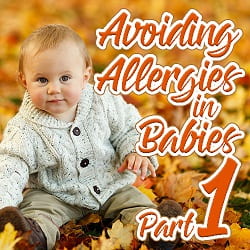 Avoiding Allergies in Babies