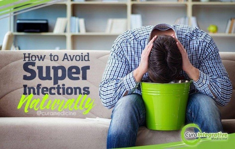 How To Avoid Super Infections Naturally