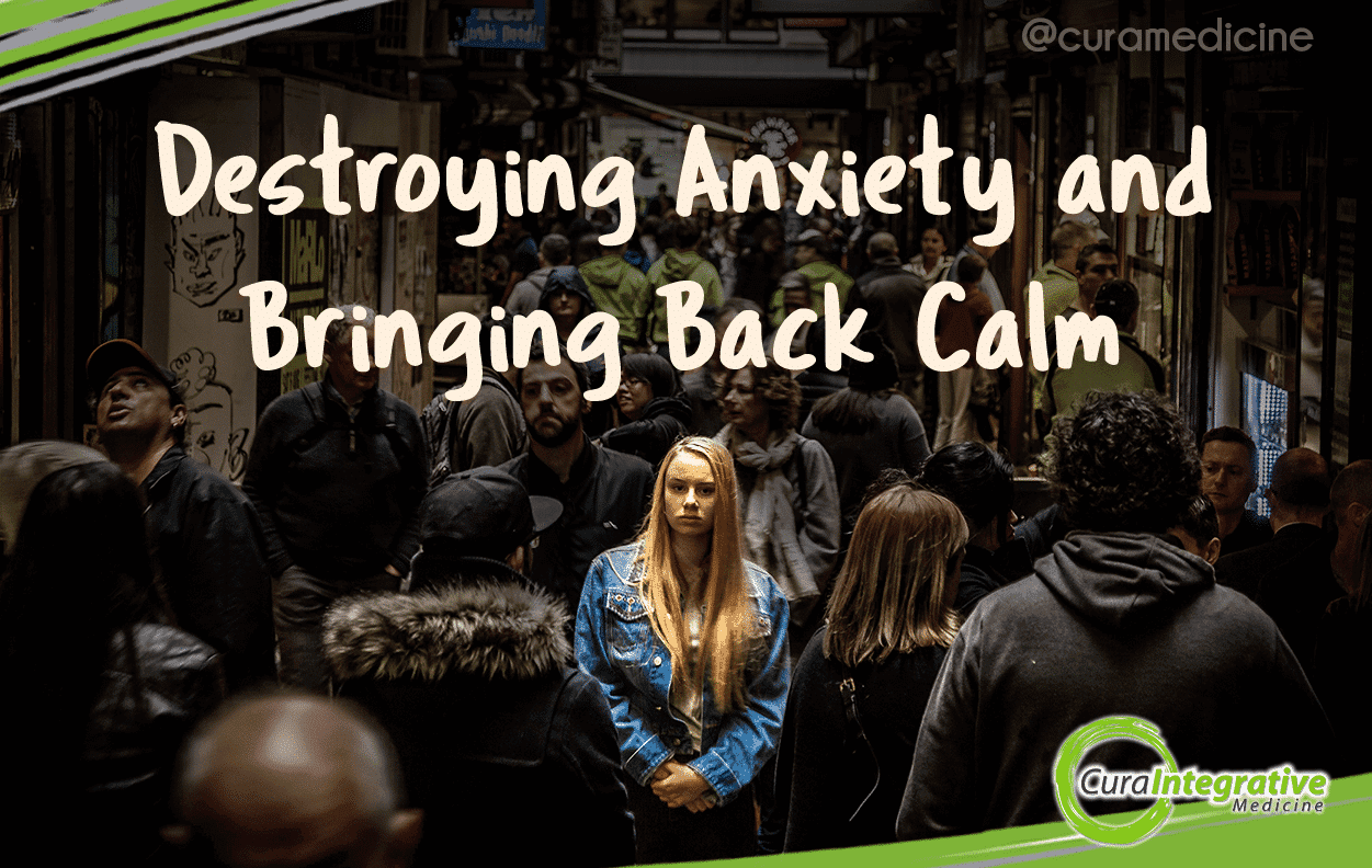 Destroying Anxiety and Bringing Back Calm